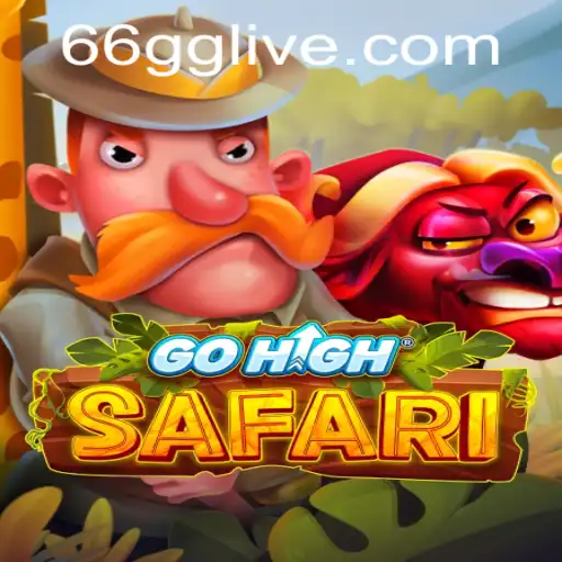 Explore the Excitement of GoHighSafari: A Thrilling Adventure Awaits