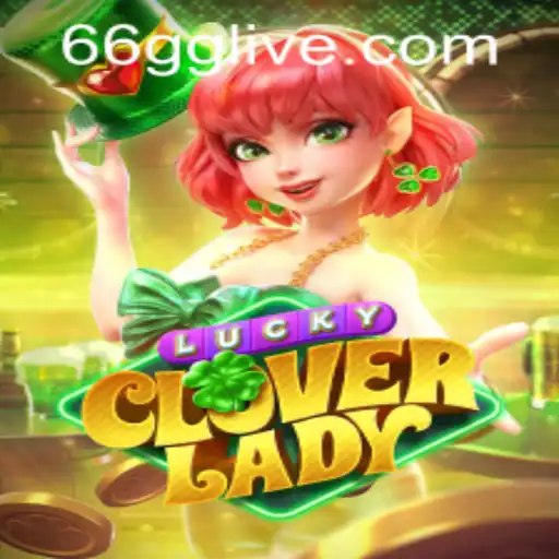 Discover the World of LuckyCloverLady: A Comprehensive Guide to the New Gaming Sensation