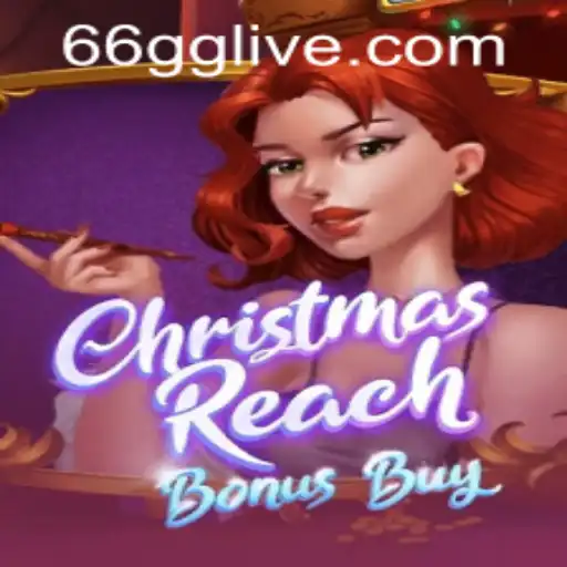 Unveiling ChristmasReachBonusBuy: The Festive Gaming Experience